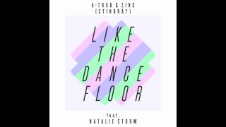 A-Trak &amp; Zinc - Like The Dancefloor Feat. Natalie Storm