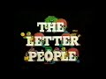 The Letter People Opening And Closing Credits And Theme Song
