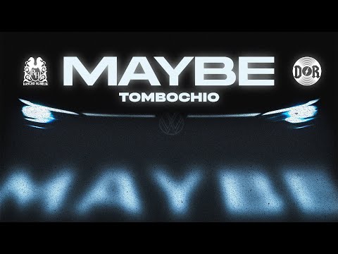Tombochio - Maybe [Official Video]