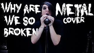 Steve Aoki - Why Are We So Broken feat. blink-182 (Metal Cover)