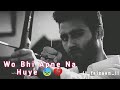Wo Bhi Apne Na Hue Dil Bhi Gaya Haath Se Nusrat Fatah Ali Khan Sad Whatsapp Status