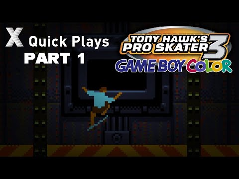 Xin Quick Plays: Tony Hawks Pro Skater 3 (GBC): Part 1: Foundry, Canada, Suburbia, Skater's Island