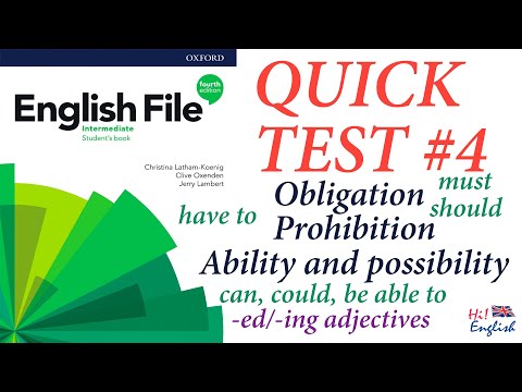 English File 4e Inte Quick Test #4 Obligation and prohibition (have to, must, should), ability