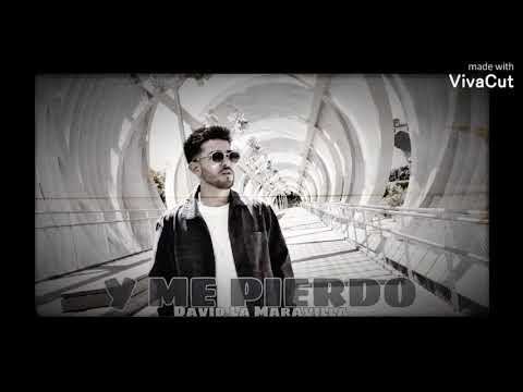 DAVID LA MARAVILLA - Y ME PIERDO