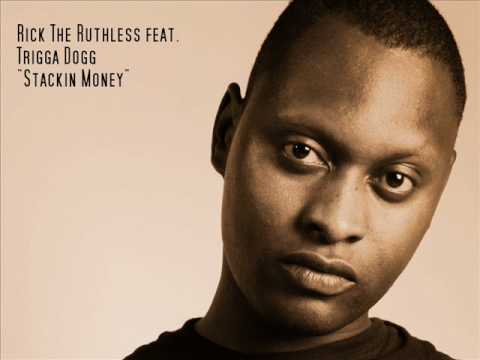 Rick The Ruthless feat. Trigga Dogg - Stackin Money