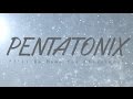 Pentatonix - I'll Be Home for Christmas (Feat. Kelly Clarkson)