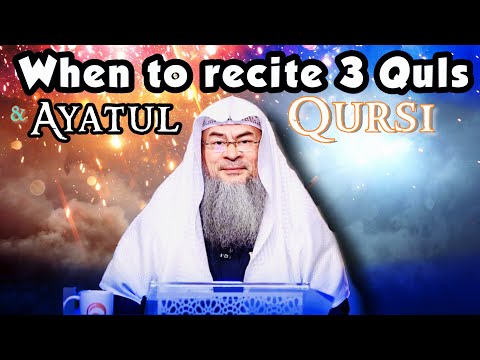 When to recite 3 Quls and Ayatul Kursi