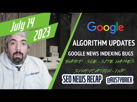 Search News Buzz Video Recap: Google Search Volatility, Google News Indexing Bug, Bard, SGE, Site Names, Syndication, INP & More