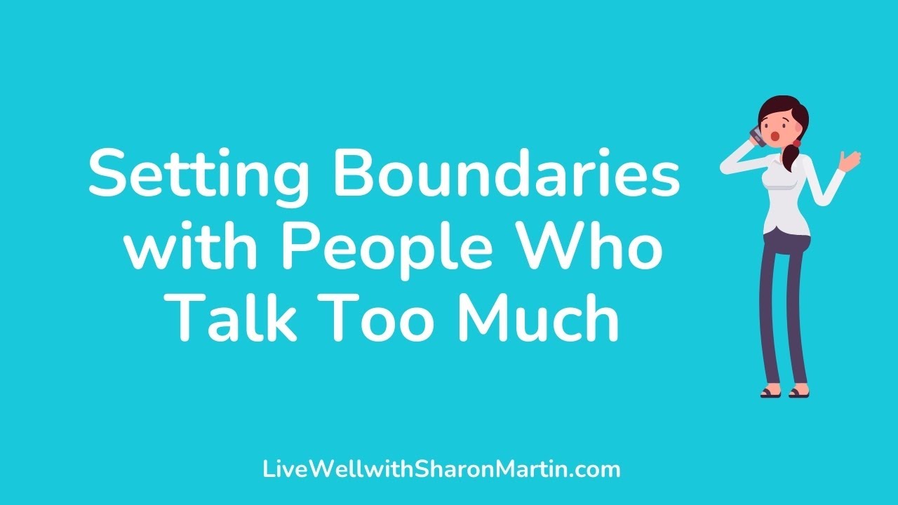 Setting Boundaries With People Who Talk Too Much