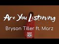Bryson Tiller - Are You Listening ft. Marz (Lyrics)