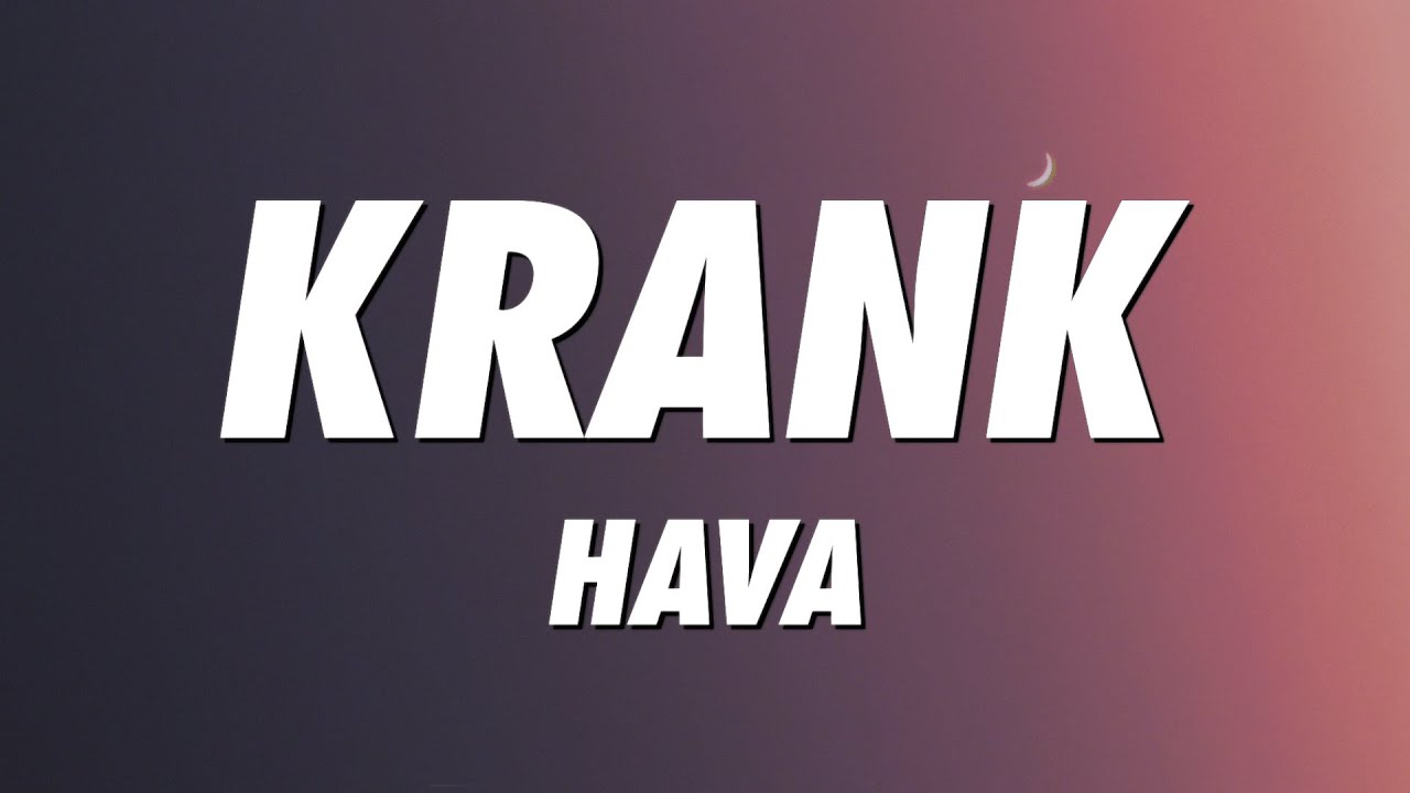 Hava Krank Mp3 Kostenloser Download