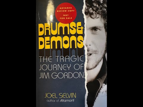 E181: Joel Selvin - "Drums & Demons: The Tragic Journey Of Jim Gordon."