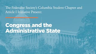 Click to play: Congress and the Administrative State