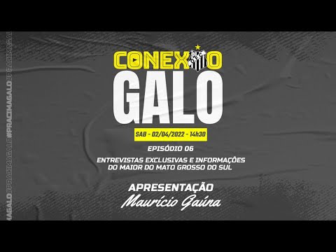 Conexão Galo - OperárioTV - #6 - 02/04/2022 - 14h30