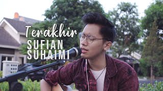 Download lagu TERAKHIR - SUFIAN SUHAIMI (COVER by Arvian Dwi) mp3