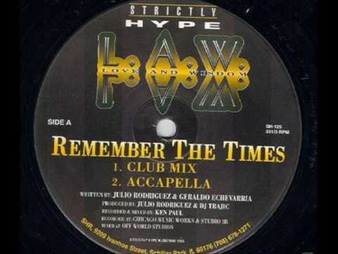 L A W remember the times