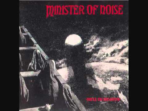 Minister Of Noise - Hell In Heaven