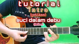 Download lagu SUCI DALAM DEBU (Iklim) tutorial intro mp3 Download lagu SUCI DALAM DEBU (Iklim) tutorial intro mp3