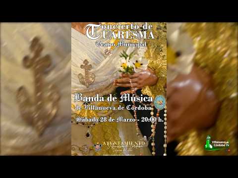 CONCIERTO DE CUARESMA DE LA BANDA DE MÚSICA DE VILLANUEVA DE CÓRDOBA 2026.