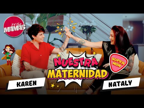 👉 OUR MOTHERHOOD 👀 TWO MOMS with 🔥 KAREN MARTELLO & NATALY SIEBER 🌟