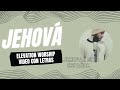 Jehová (Jehovah) - Elevation Worship Cover en Español / Video Con Letra By Nahuel Vazquez