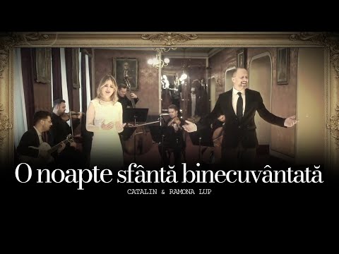 O noapte sfântă binecuvântată - Cătălin și Ramona Lup