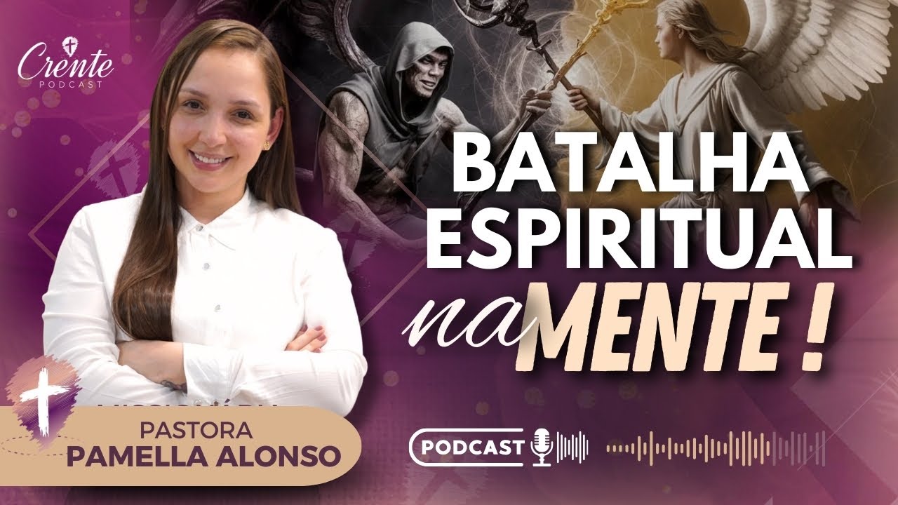 Como Vencer a Batalha Espiritual na mente ! | Pra. Pamella Alonso
