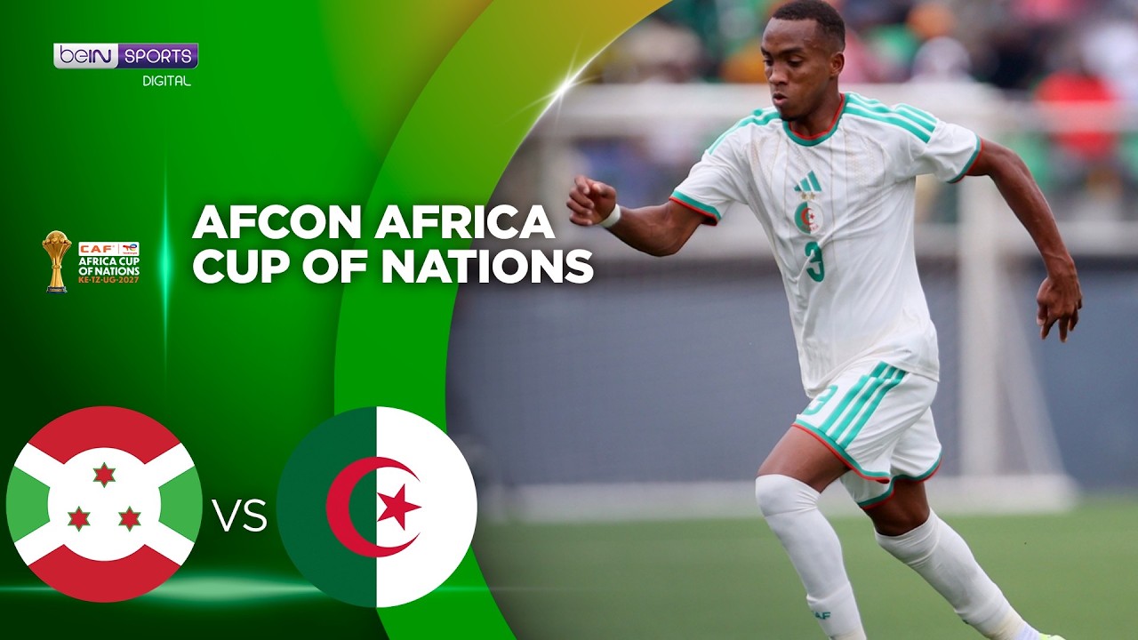 Burundi vs Algeria | HIGHLIGHTS 2027 AFCON Qualifiers | 09/29/2026 | beIN SPORTS USA