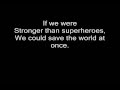 Ventura Lights - Superheroes (Lyrics) HQ 