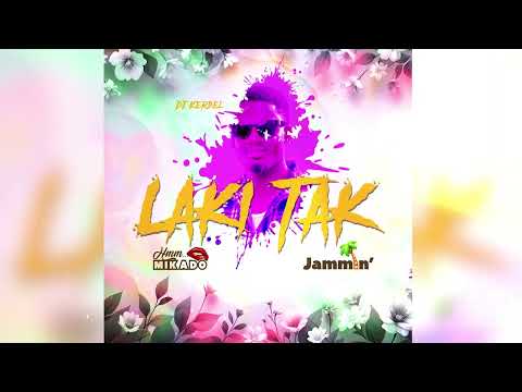 Mikado X Dj Kerdel - LAKI TAK | Jammin' - La Comme Sa Riddim [Dennery Segment 2025]