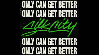Silk City - Only Can Get Better (Feat Diplo Mark Ronson &amp; Daniel Merriweather)
