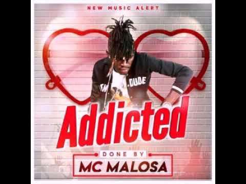 Mc Malosa  Addicted