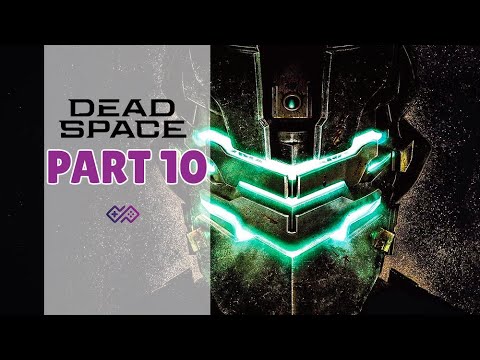 DEAD SPACE REMAKE - 100% Platinum Walkthrough No Commentary - PART 10 (4K 60FPS PS5)