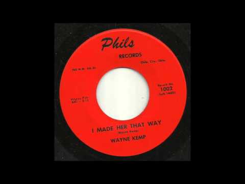 Wayne Kemp - I Made Her That Way