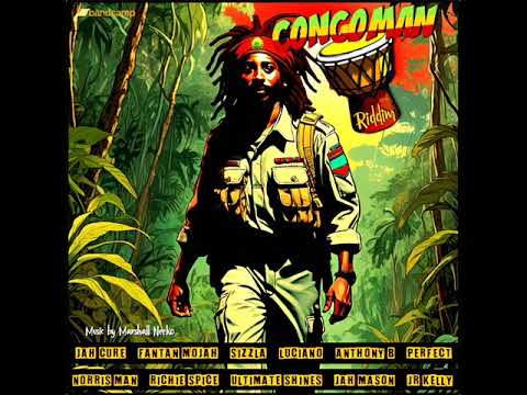 Congo Man Riddim Mix (Full) Feat. Jah Cure, Richie Spice, Fantan Mojah, Sizzla, Luciano (March 2024)