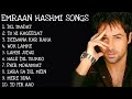 Top 10 songs of emraan hashmi || Best romantic songs of emraan hashmi || bollywood romantic songs