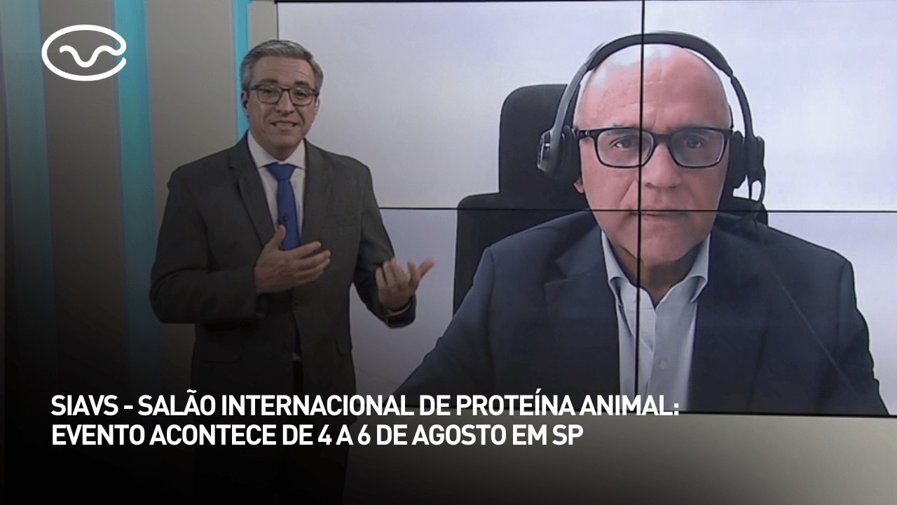 SIAVS - Salão Internacional de Proteína Animal: evento acontece de 4 a 6 de agosto em SP