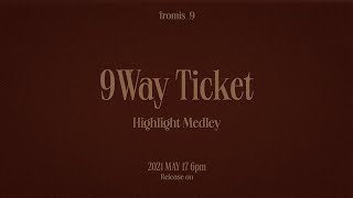 [影音] fromis_9 - ‘9 WAY TICKET’ HIGHLIGHT MEDLEY