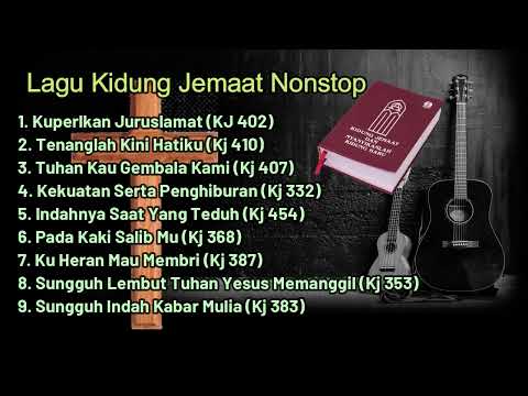 Kidung Jemaat KJ Nonstop Cover - Lagu Rohani Kristen Saat Teduh