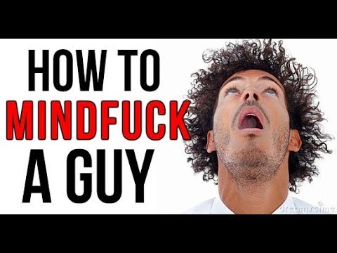 How to Mindfuck a Guy (Use The Rule of 3 to Make Him Obsessed With You)
