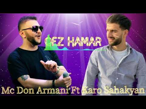 Karo Sahakyan Ft. MC Don Armani  - QEZ HAMAR  // NEW 2021