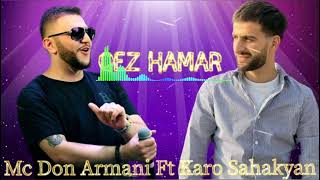 Karo Sahakyan Ft. MC Don Armani - QEZ HAMAR (2021)