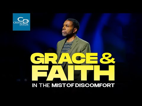 Grace & Faith in the Mist of Discomfort - Sunday Service