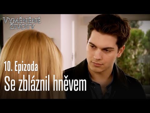 Se zbláznil hněvem - Vyměněné životy Feriha 10. díl