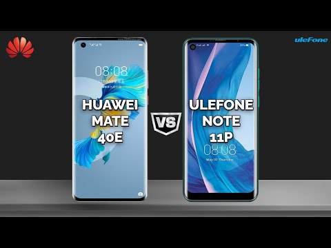 Huawei Mate 40E vs Ulefone Note 11P | Full comparison