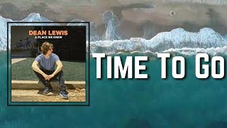 Dean Lewis - Time To Go (Lyrics)