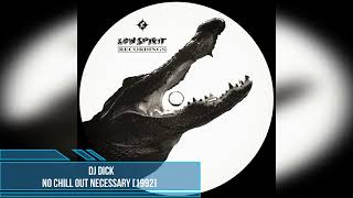 DJ Dick - No Chill Out Necessary [1992]