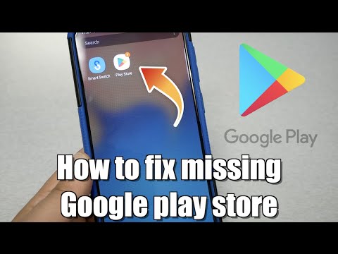 How to fix missing Google play store for android