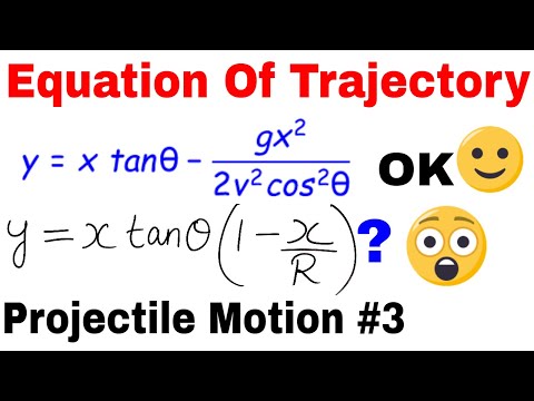 Projectile Motion 03||  Equation Of  Trajectory || Derivation Of Equation Of trajectory|| Range Form Video