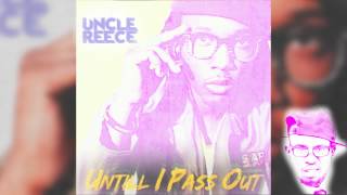 Uncle Reece - Until I Pass Out (INSTRUMENTAL Remake) (@UncleReece @strghtandnrrw @TeamWjis)